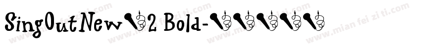 SingOutNew62 Bold字体转换